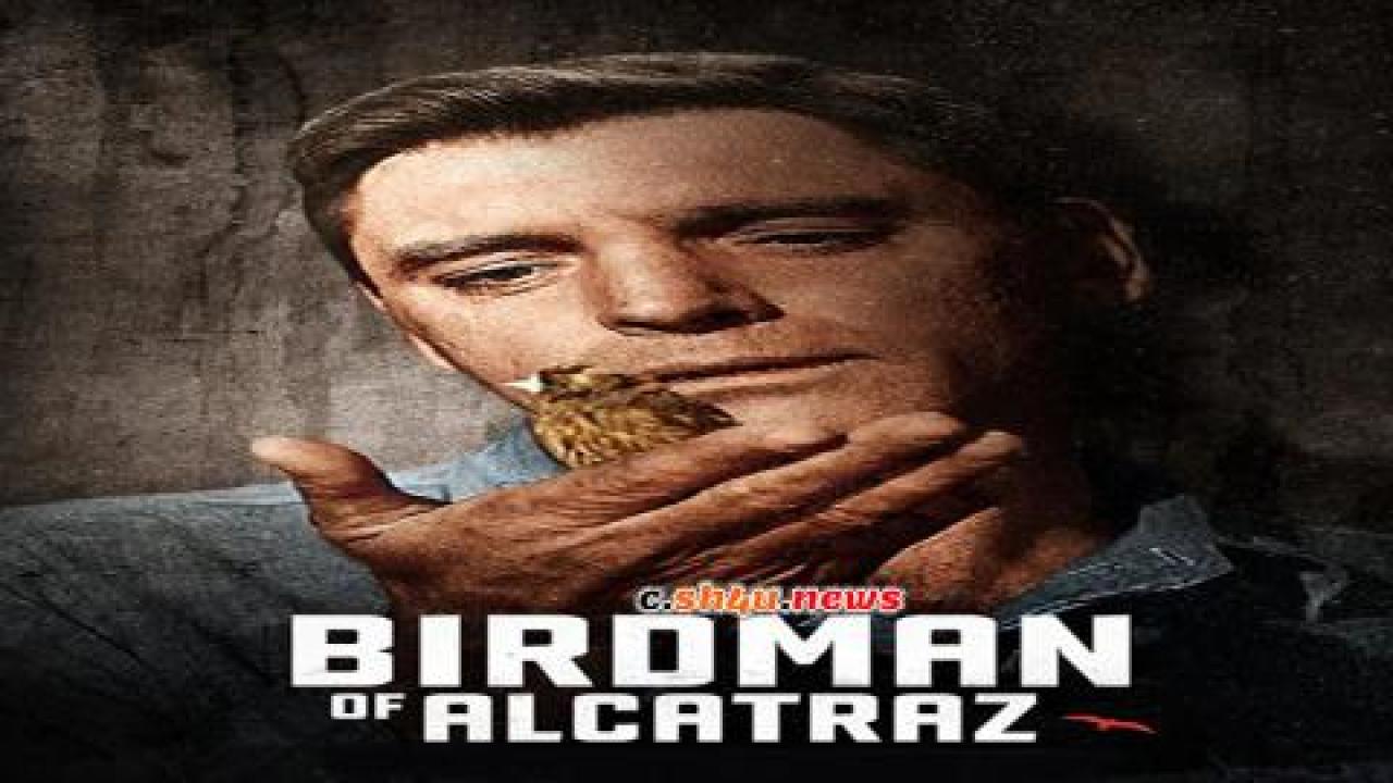 فيلم Birdman of Alcatraz 1962 مترجم - HD