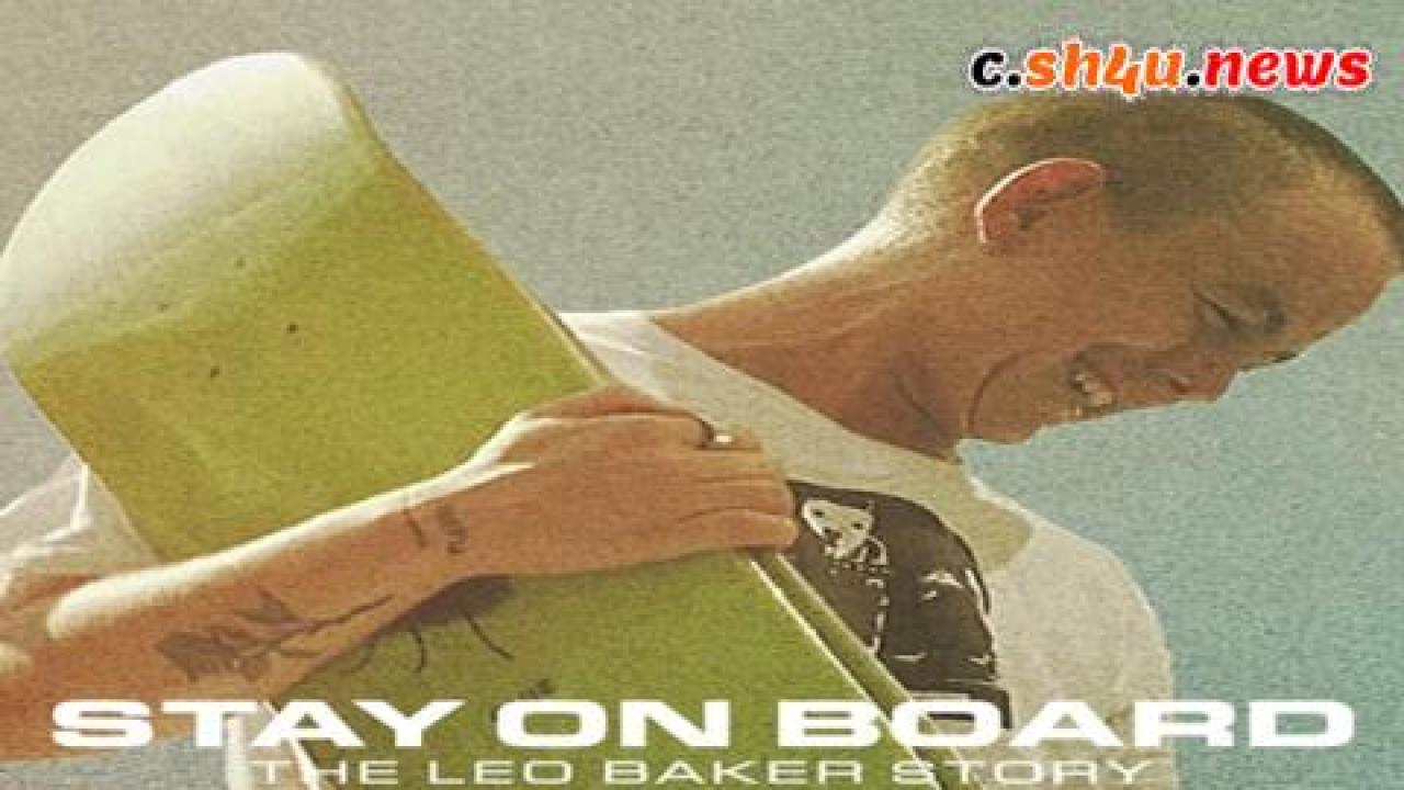 فيلم Stay on Board: The Leo Baker Story 2022 مترجم - HD