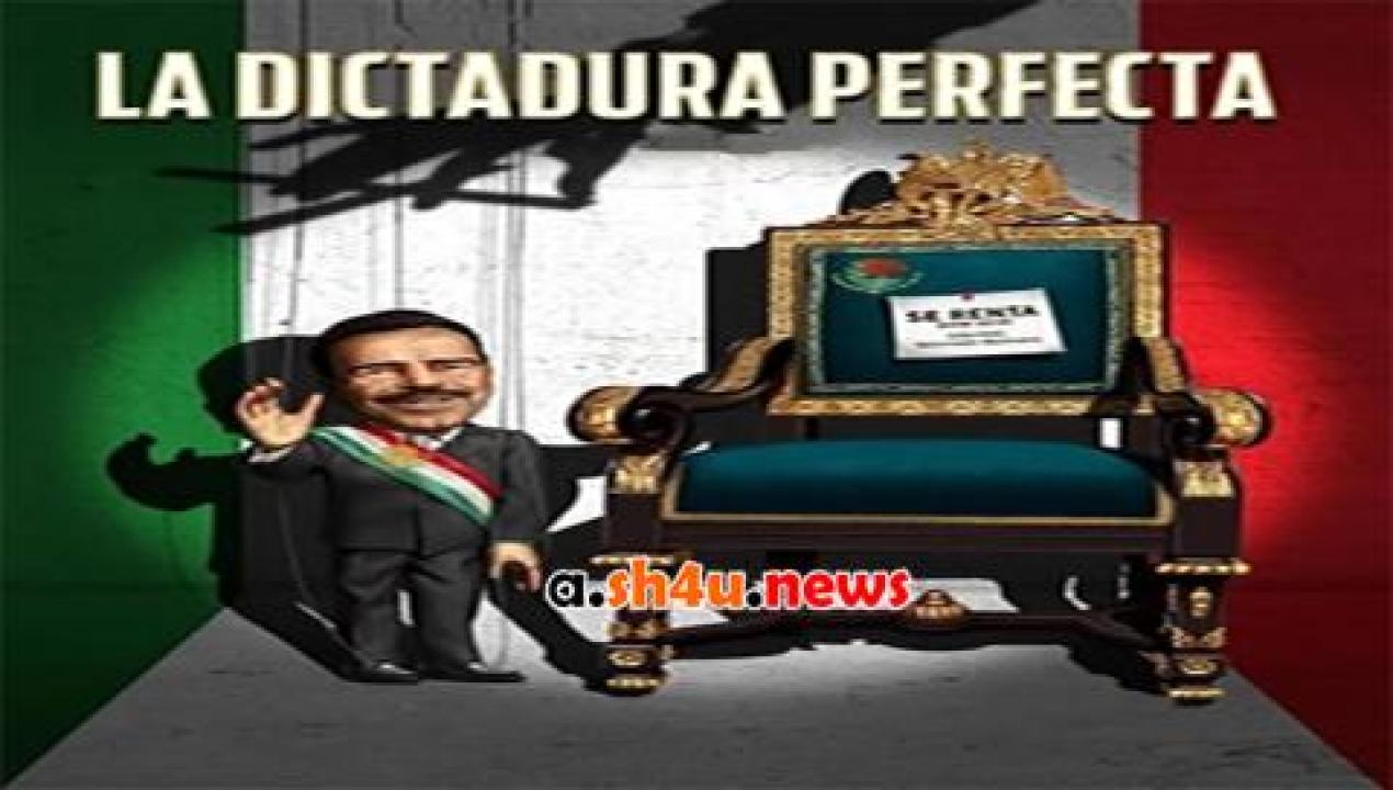 فيلم The Perfect Dictatorship 2014 مترجم - HD