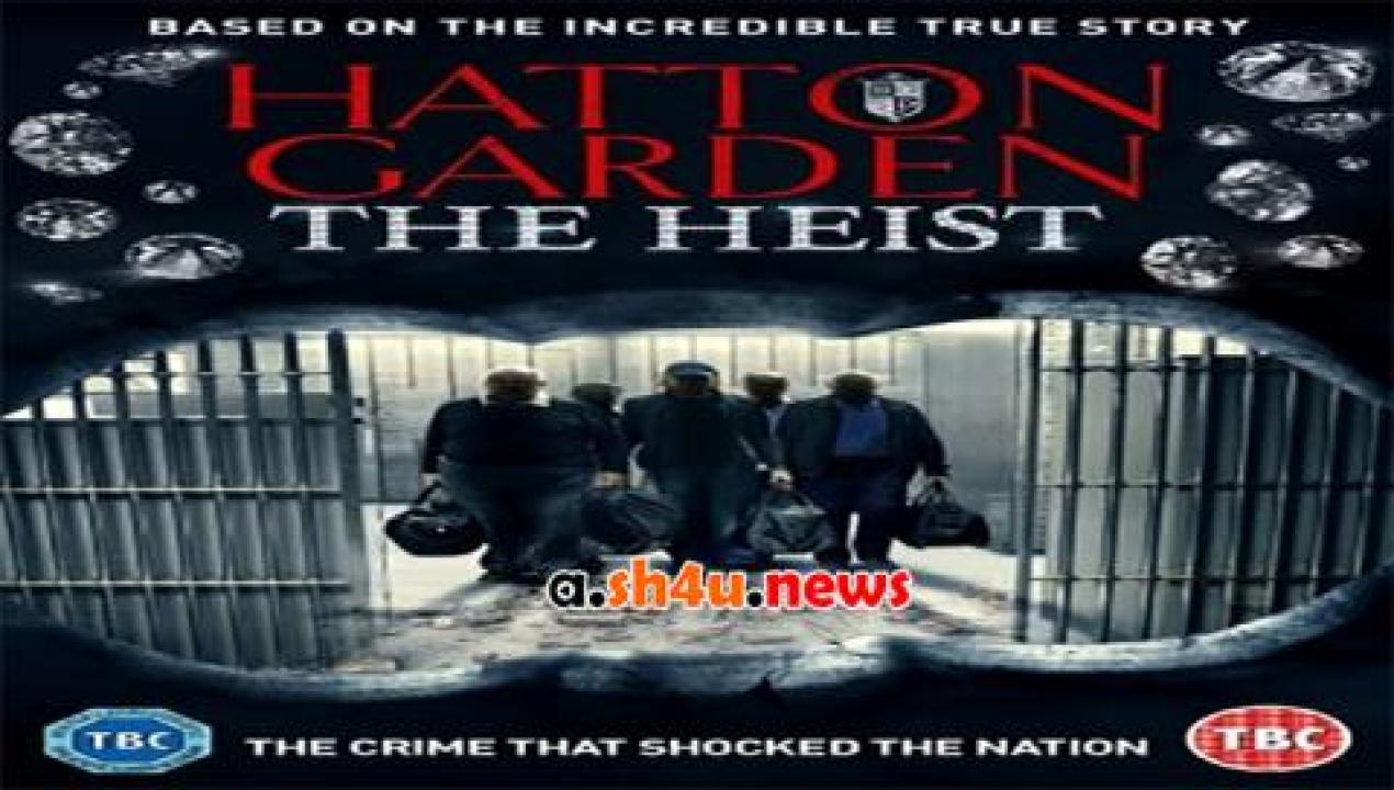 فيلم Hatton Garden The Heist 2016 مترجم - HD