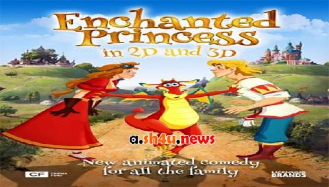 فيلم Enchanted Princess 2018 مترجم - HD