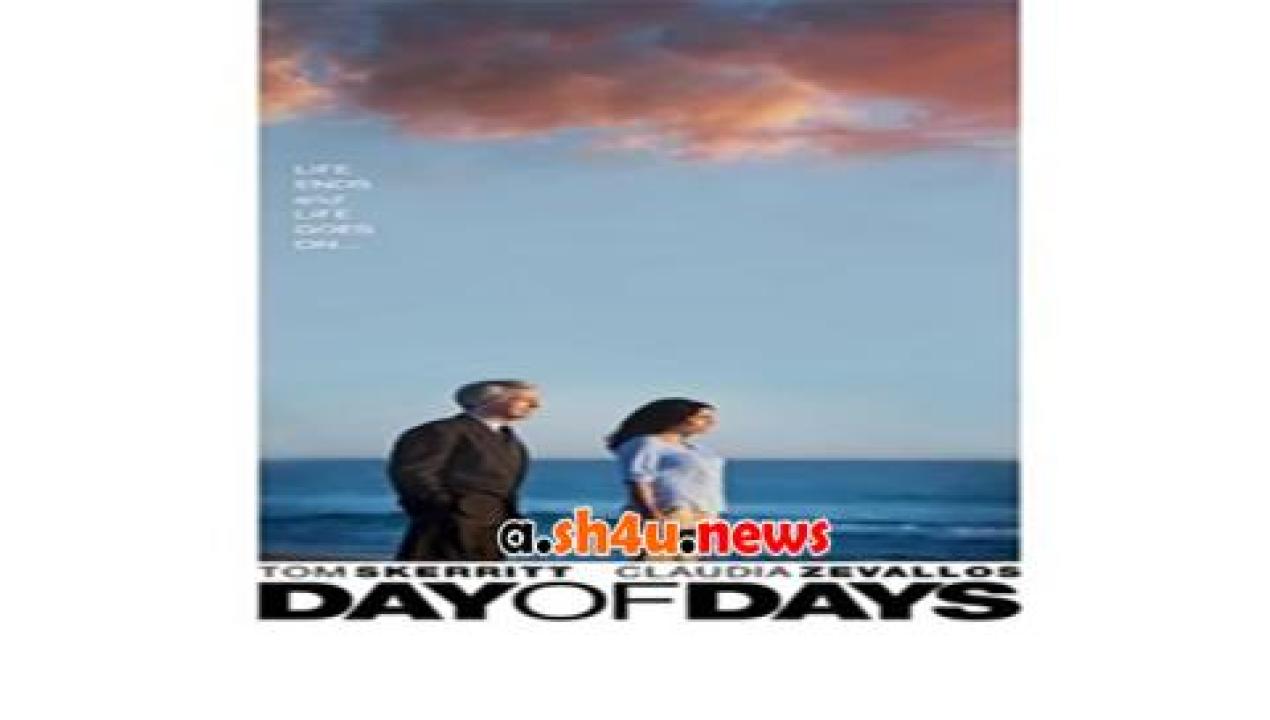 فيلم Day of Days 2017 مترجم - HD