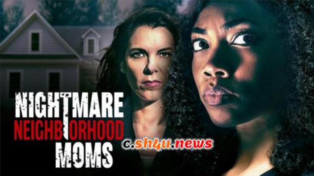 فيلم Crazy Neighborhood Moms 2022 مترجم - HD