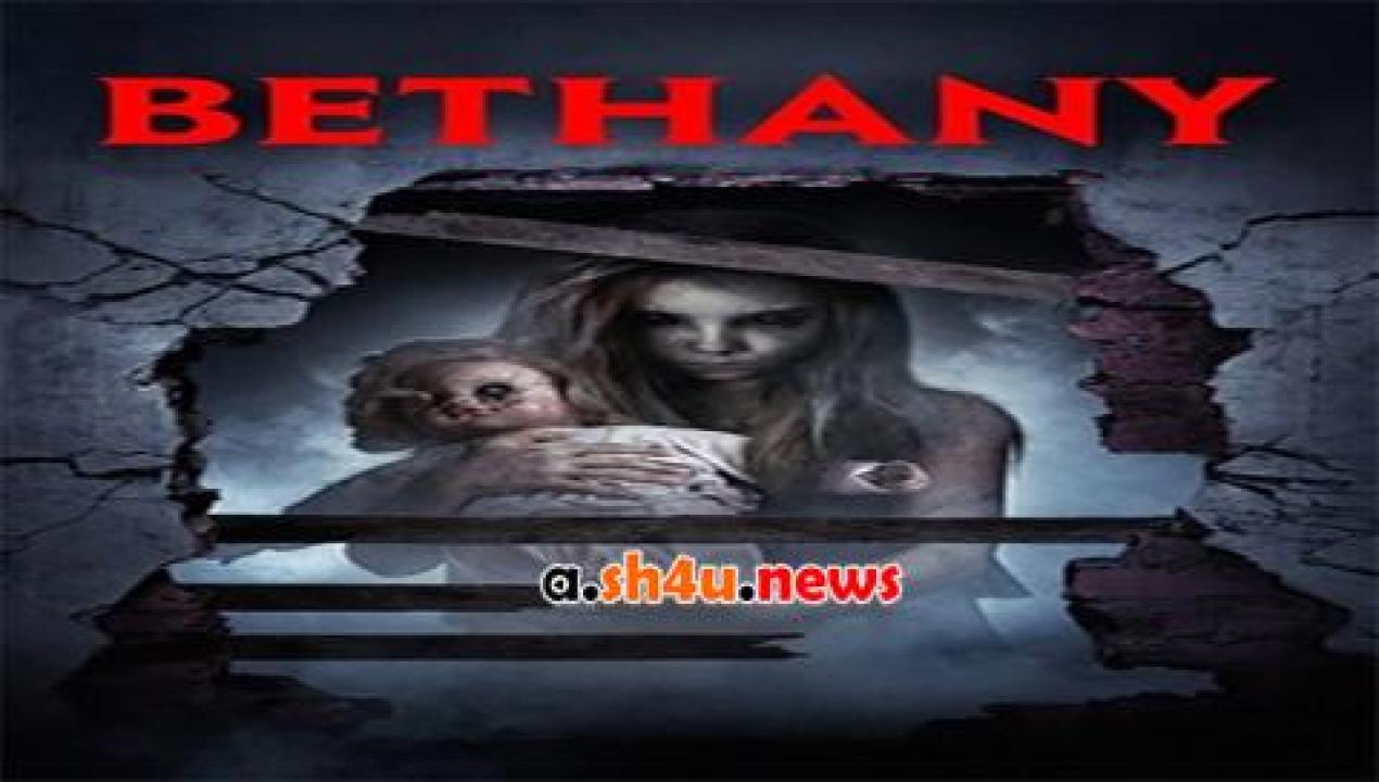 فيلم Bethany 2017 مترجم - HD