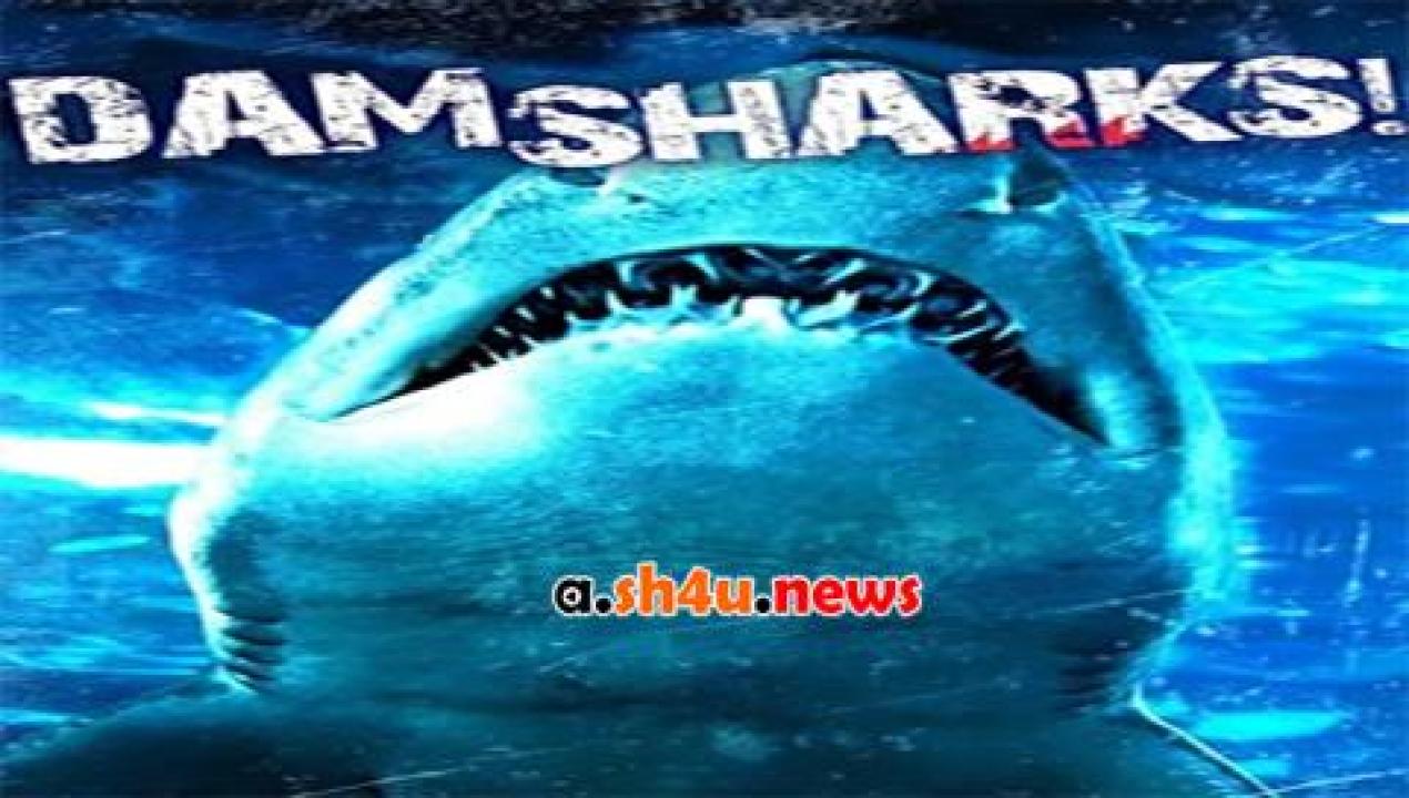 فيلم Dam Sharks 2016 مترجم - HD