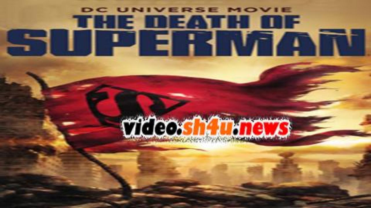 فيلم The Death of Superman 2018 مترجم - HD