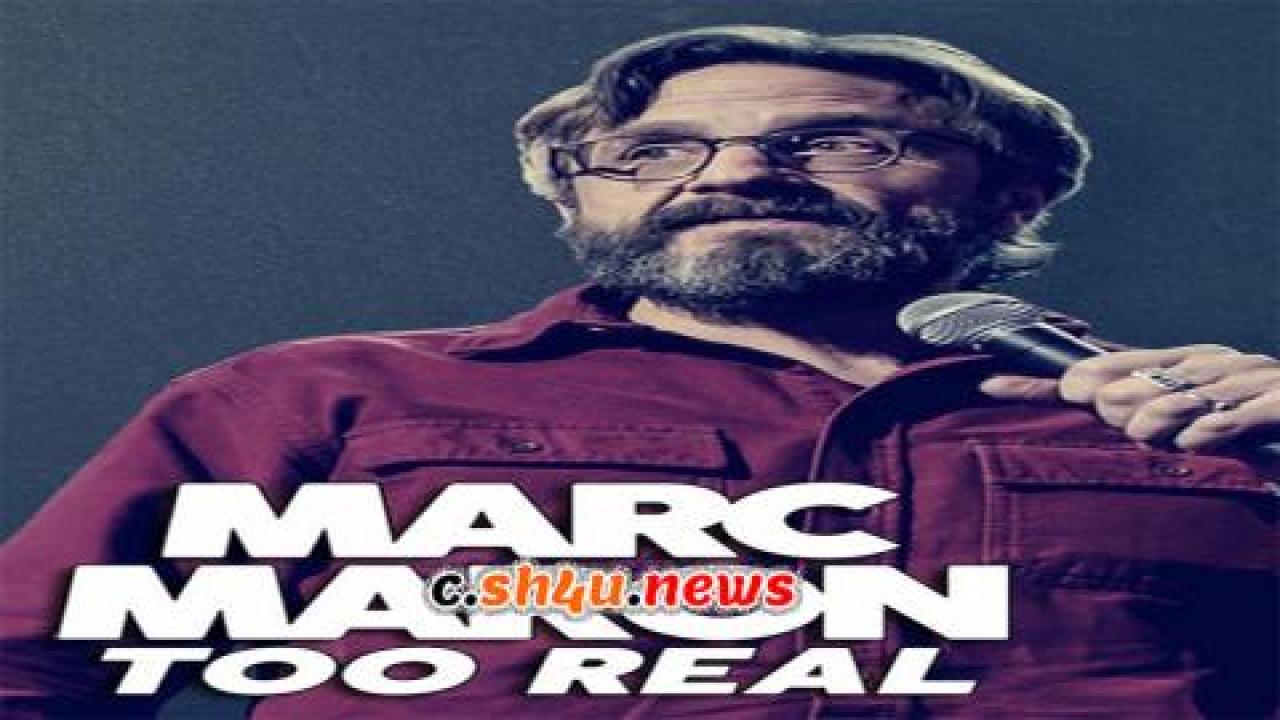 فيلم Marc Maron Too Real 2017 مترجم - HD