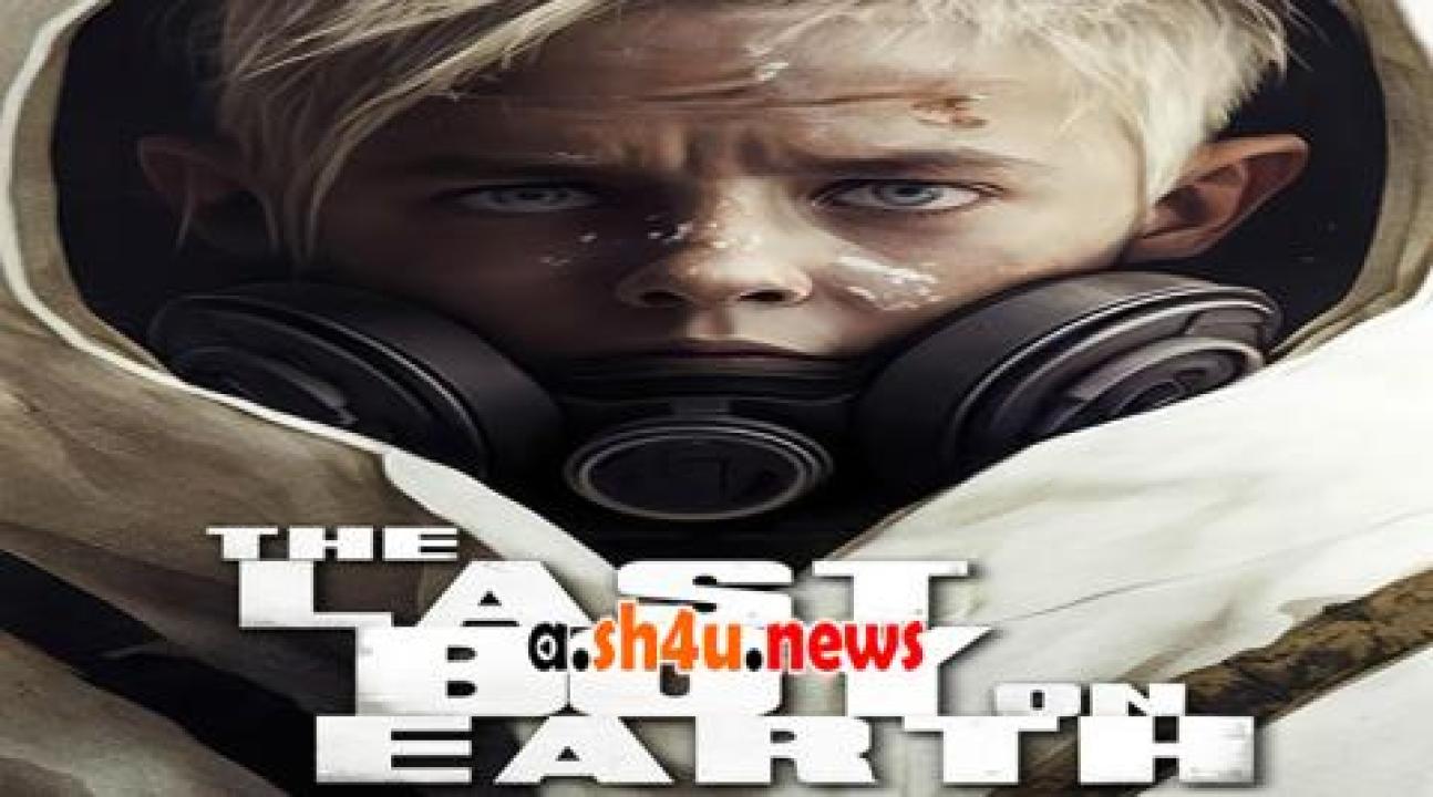 فيلم The Last Boy on Earth 2023 مترجم - HD