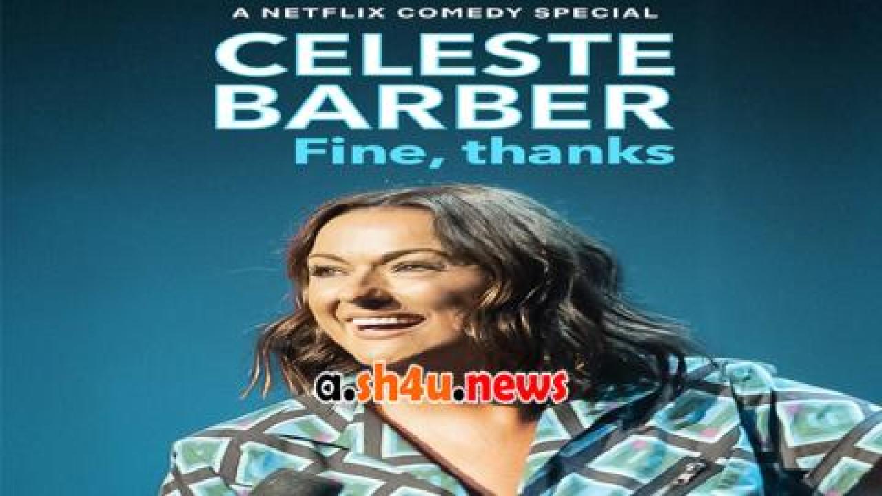 فيلم Celeste Barber: Fine, thanks 2023 مترجم - HD