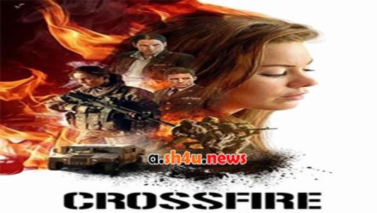 فيلم Crossfire 2016 مترجم - HD