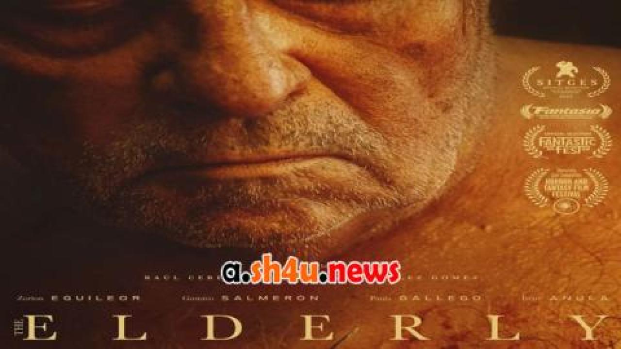 فيلم The Elderly 2022 مترجم - HD