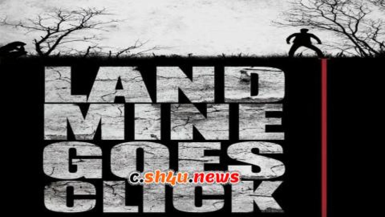 فيلم Landmine Goes Click 2015 مترجم - HD