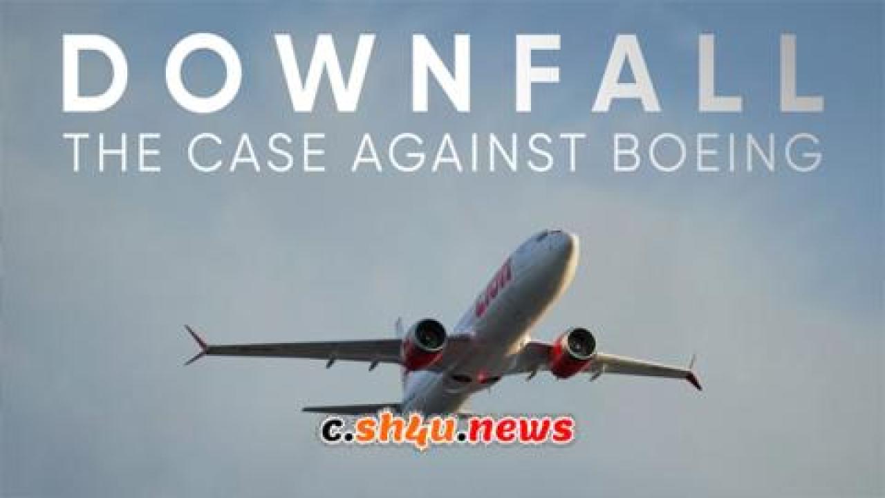 فيلم Downfall The Case Against Boeing 2022 مترجم - HD