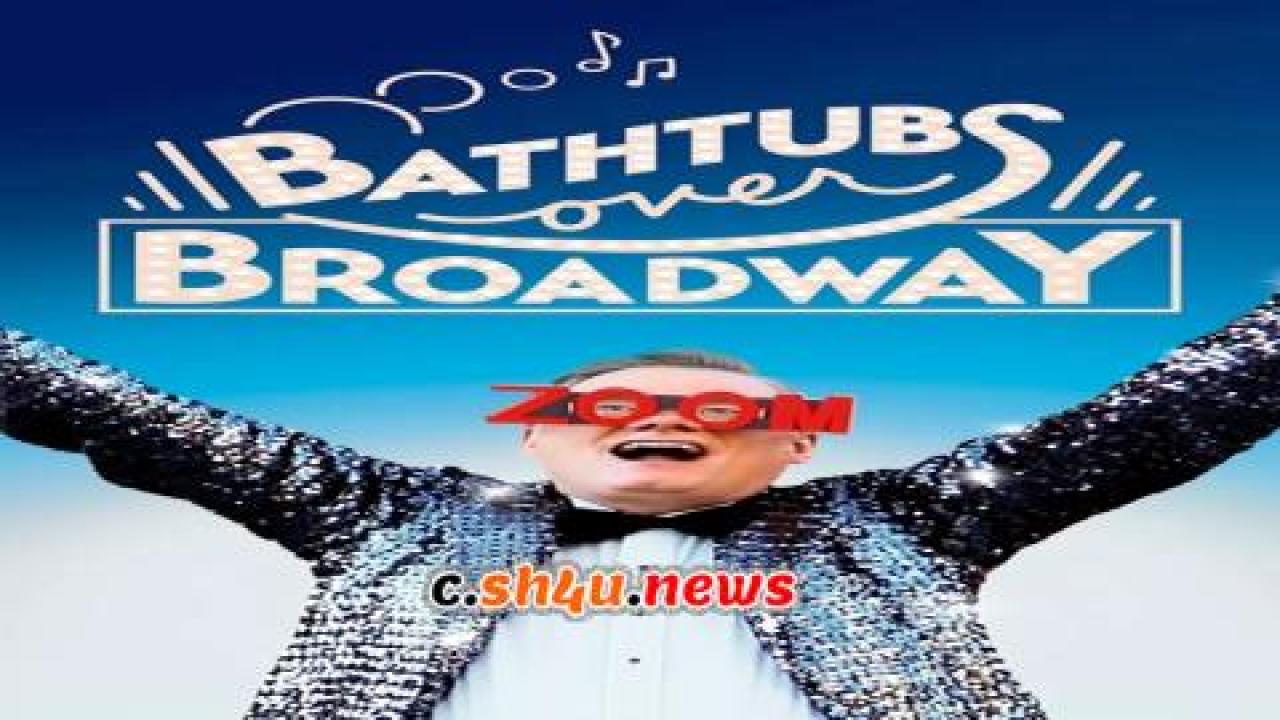 فيلم Bathtubs Over Broadway 2018 مترجم - HD