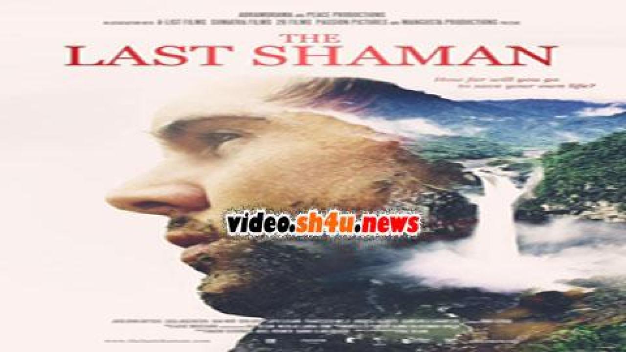 فيلم The Last Shaman 2016 مترجم - HD