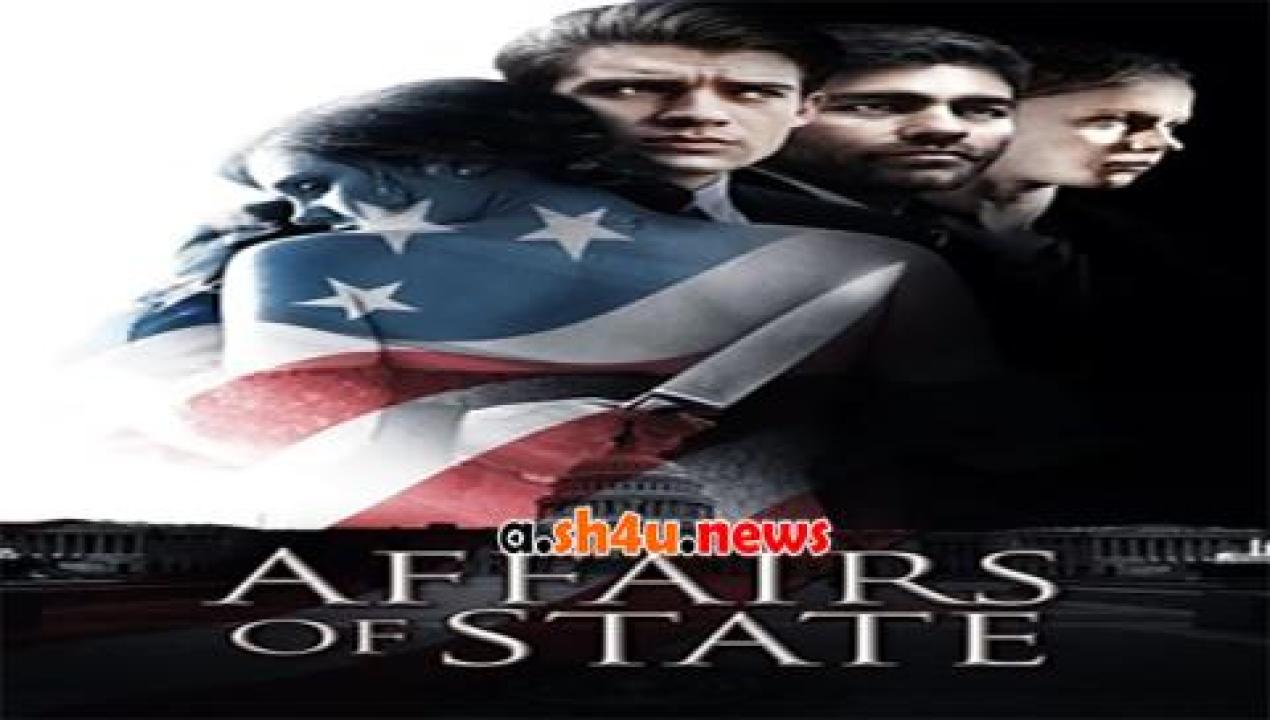 فيلم Affairs of State 2018 مترجم - HD