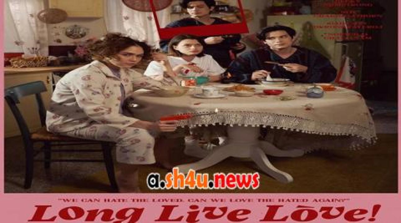 فيلم Long Live Love! 2023 مترجم - HD