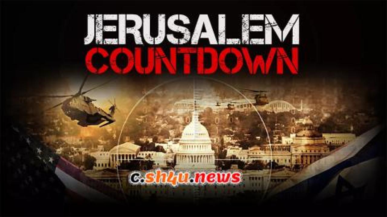 فيلم Jerusalem Countdown 2011 مترجم - HD