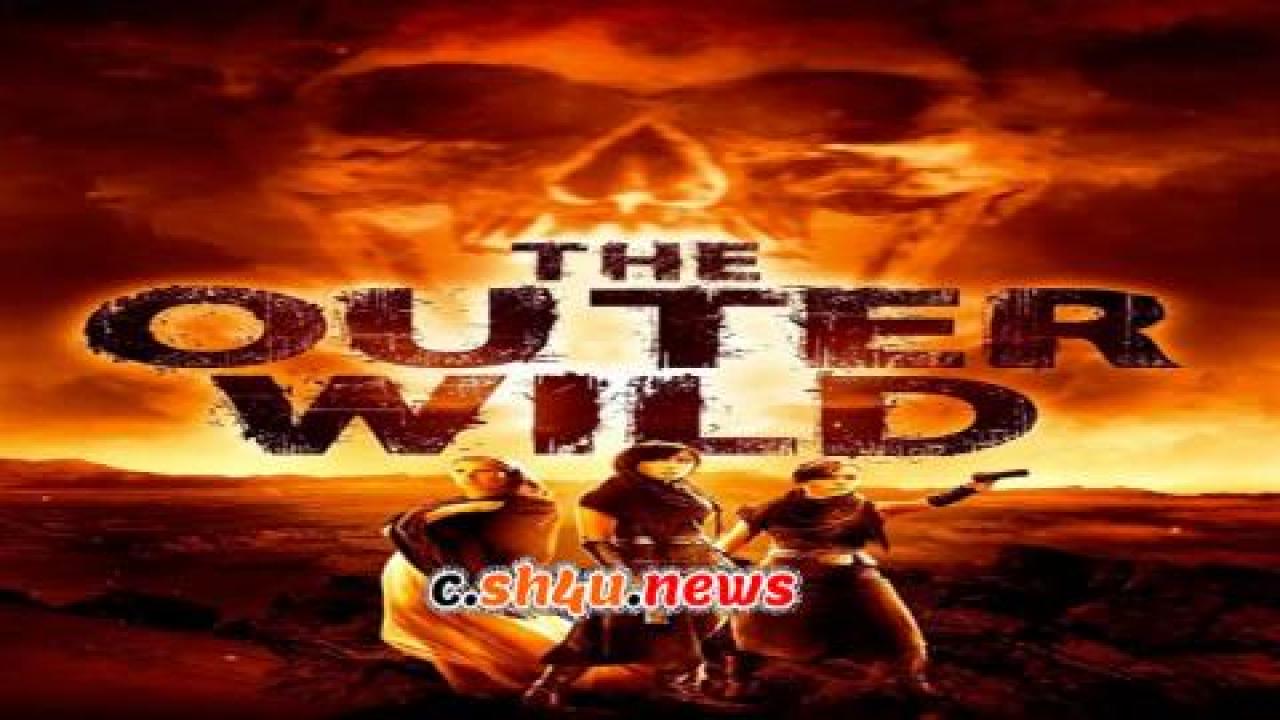 فيلم The Outer Wild 2018 مترجم - HD