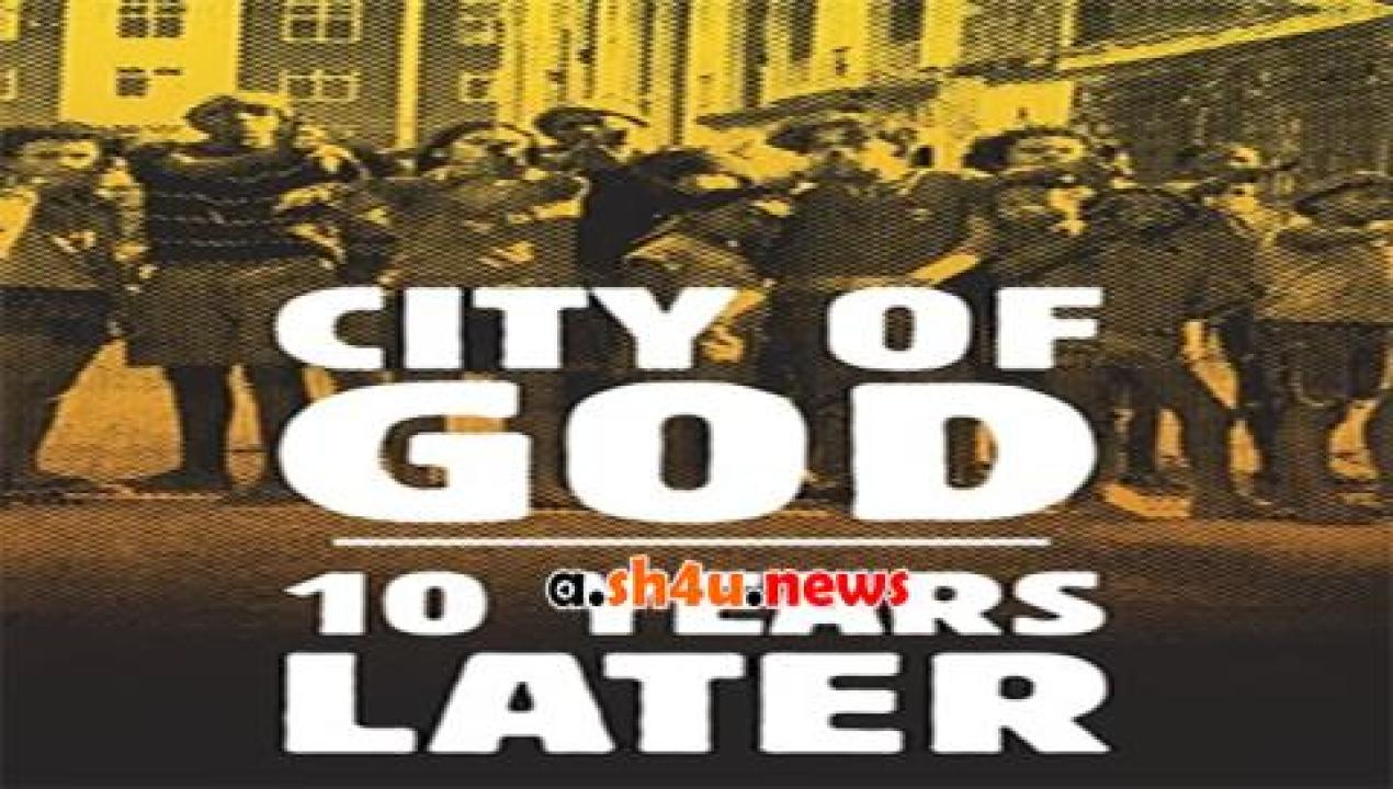 فيلم City of God 10 Years Later 2013 مترجم - HD