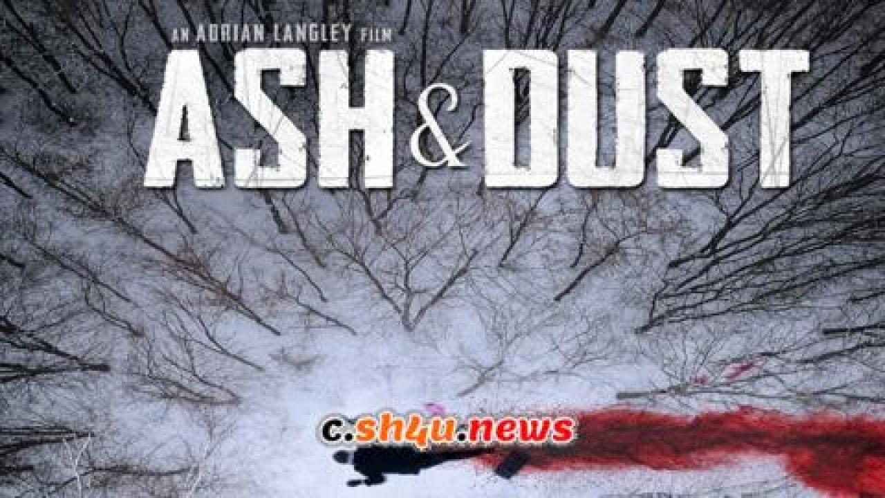 فيلم Ash & Dust 2022 مترجم - HD