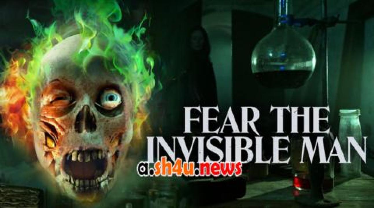 فيلم Fear the Invisible Man 2023 مترجم - HD