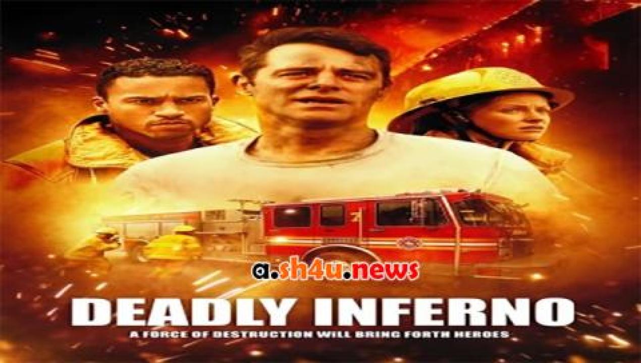 فيلم Deadly Inferno 2016 مترجم - HD