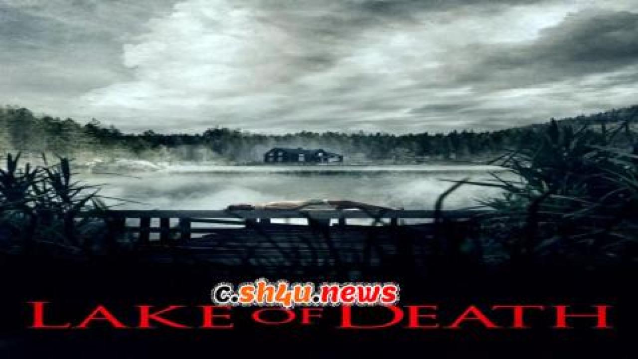 فيلم Lake of Death 2019 مترجم - HD