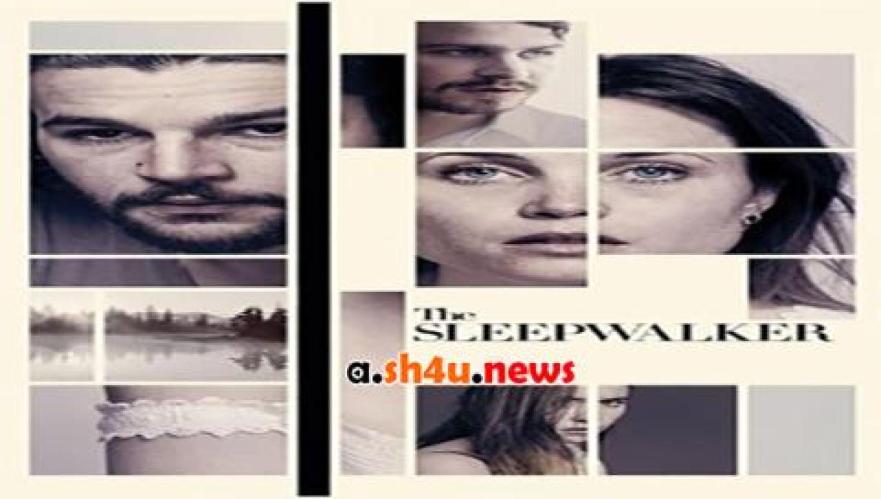 فيلم The Sleepwalker 2014 مترجم - HD