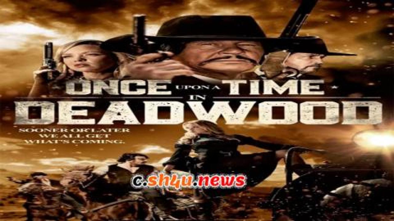 فيلم Once Upon a Time in Deadwood 2019 مترجم - HD