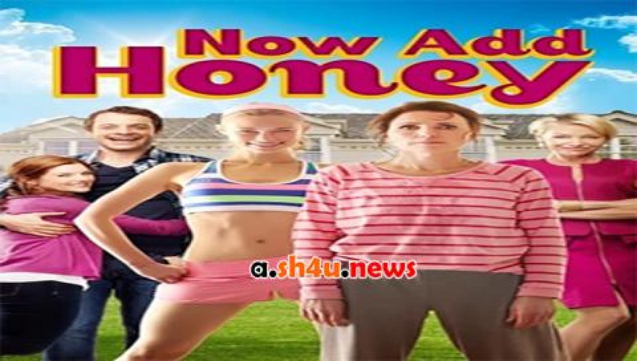 فيلم Now Add Honey 2015 مترجم - HD