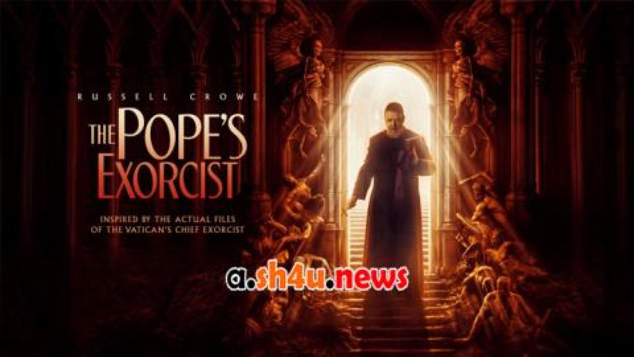 فيلم The Pope's Exorcist 2023 مترجم - HD