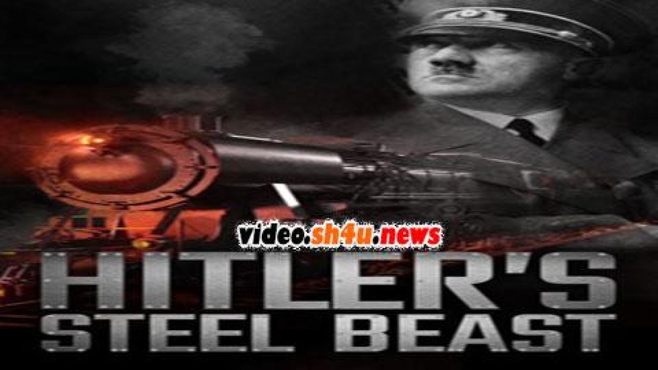 فيلم Hitler's Steel Beast 2016 مترجم - HD