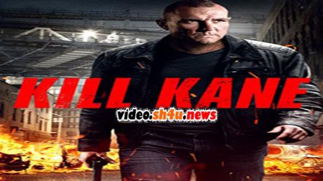 فيلم Kill Kane 2016 مترجم - HD