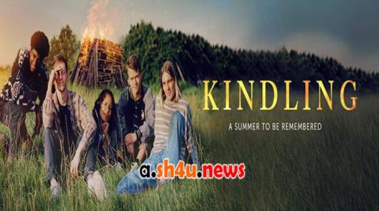 فيلم Kindling 2023 مترجم - HD