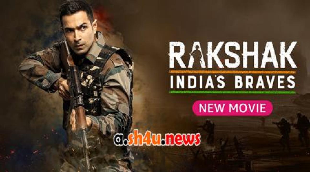 فيلم Rakshak Indias Braves 2023 مترجم - HD