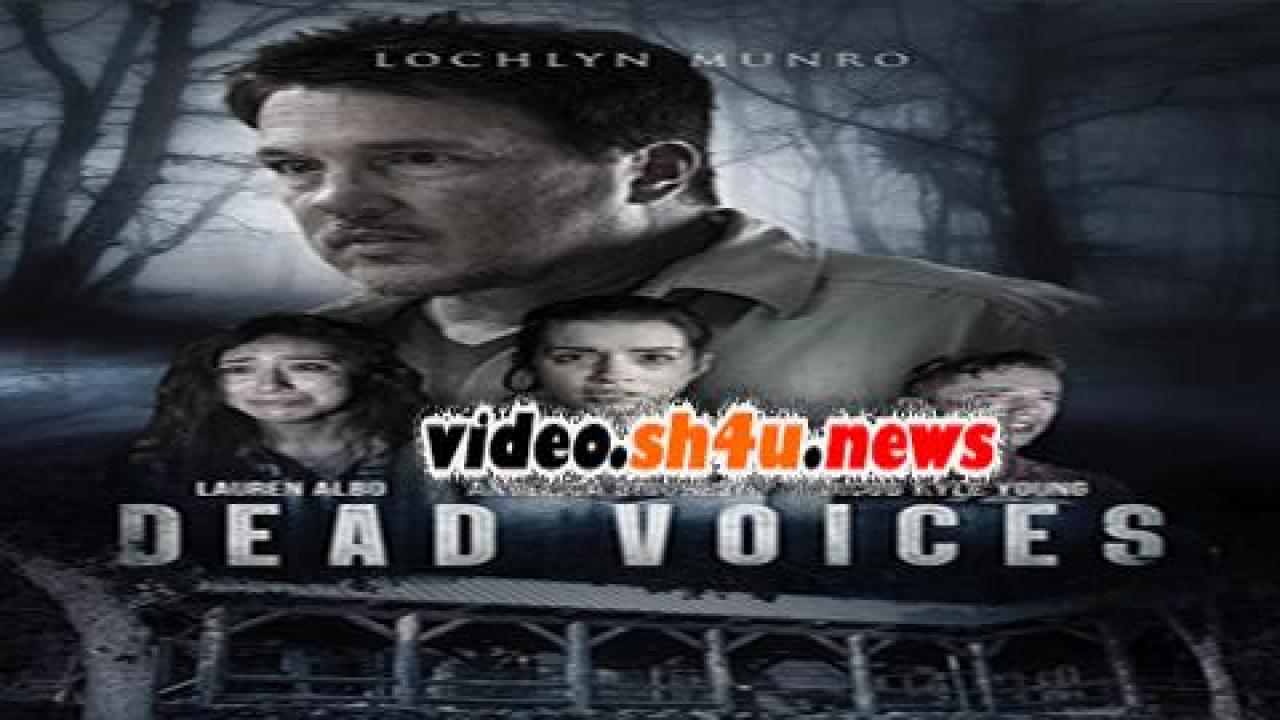 فيلم Dead Voices 2020 مترجم - HD