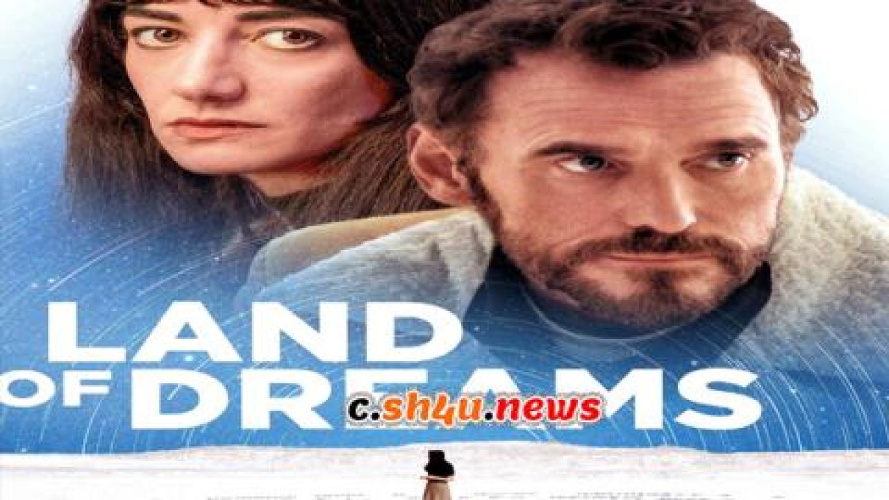 فيلم Land of Dreams 2021 مترجم - HD
