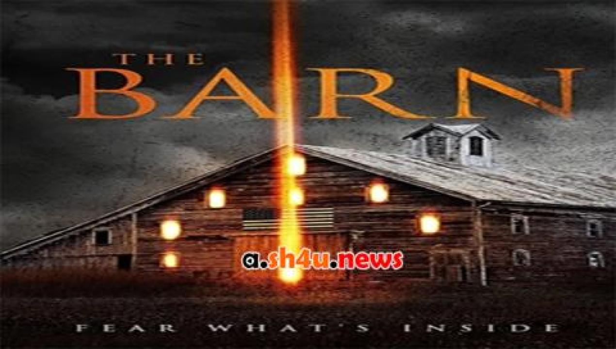 فيلم The Barn 2018 مترجم - HD