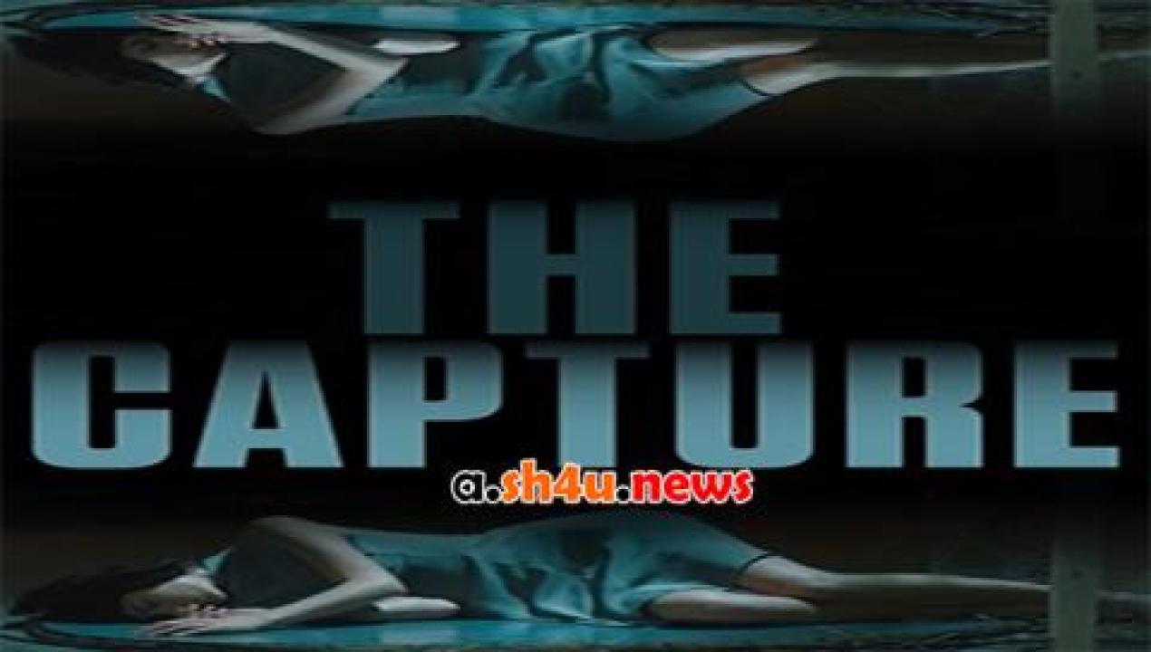 فيلم The Capture 2017 مترجم - HD