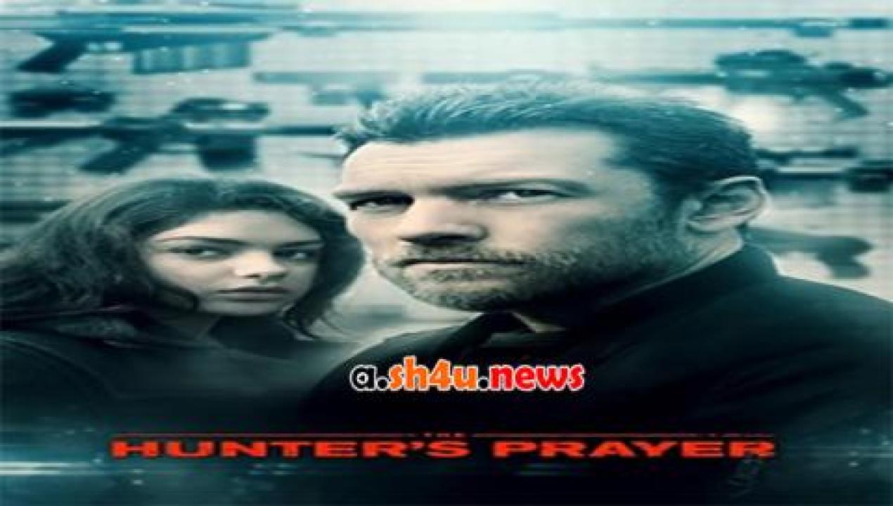 فيلم The Hunters Prayer 2017 مترجم - HD