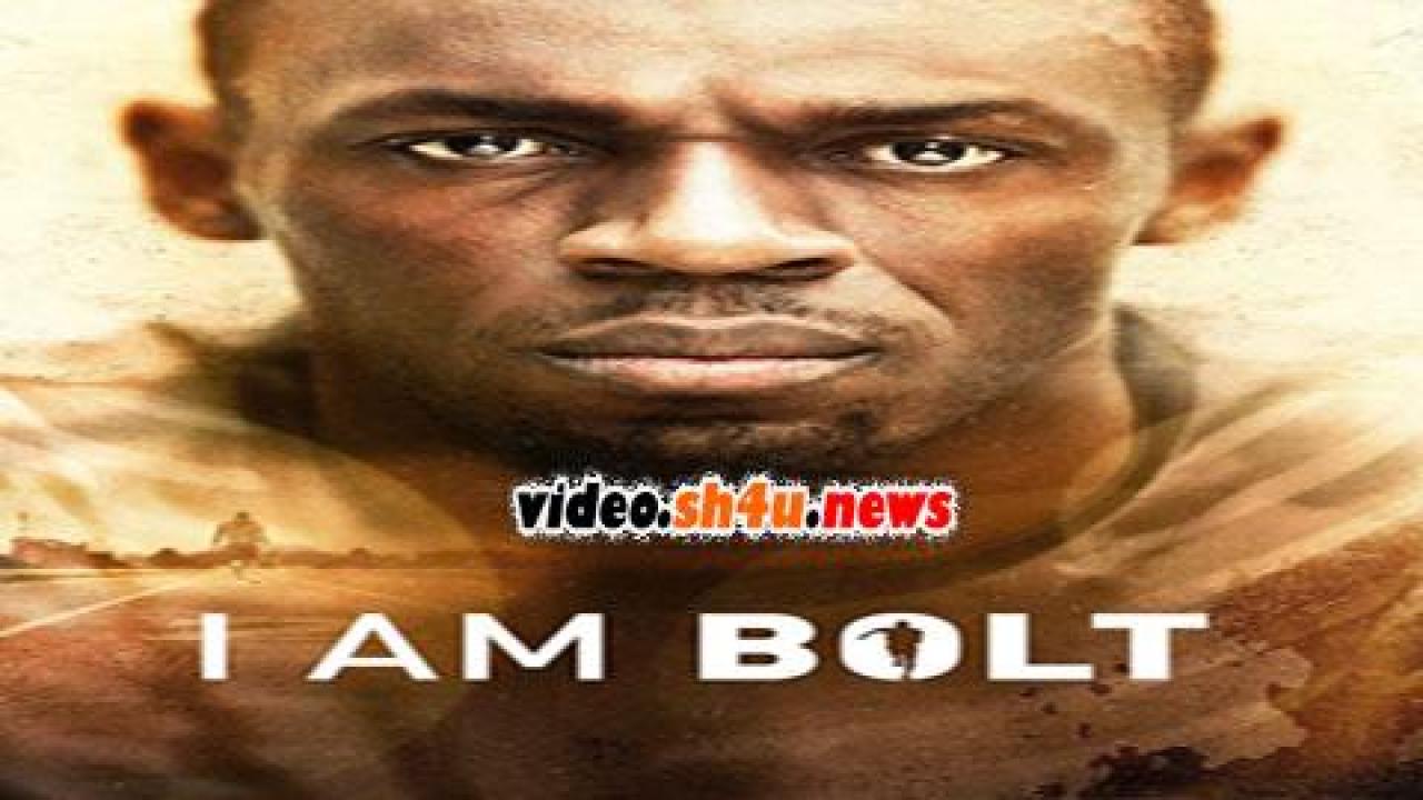 فيلم I Am Bolt 2016 مترجم - HD
