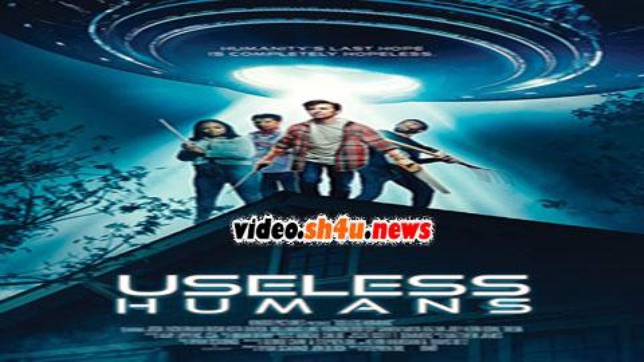 فيلم Useless Humans 2016 مترجم - HD