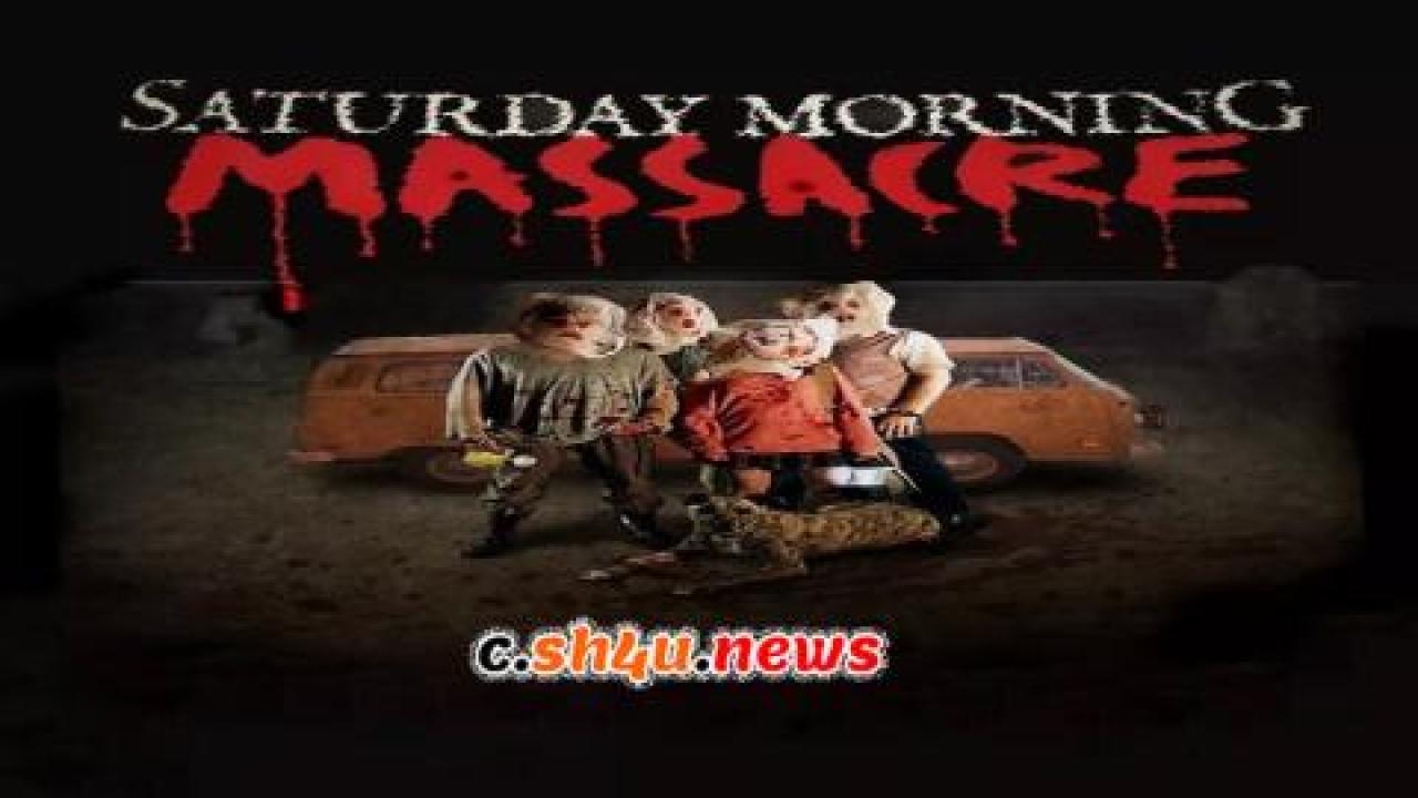 فيلم Saturday Morning Massacre 2012 مترجم - HD