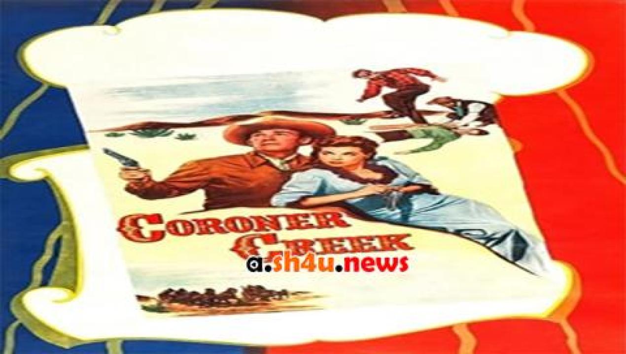 فيلم Coroner Creek 1948 مترجم - HD