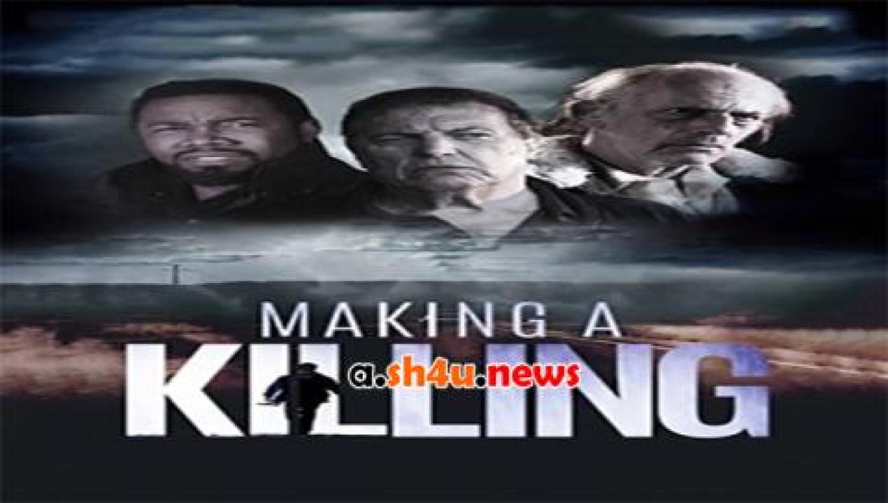 فيلم Making a Killing 2018 مترجم - HD