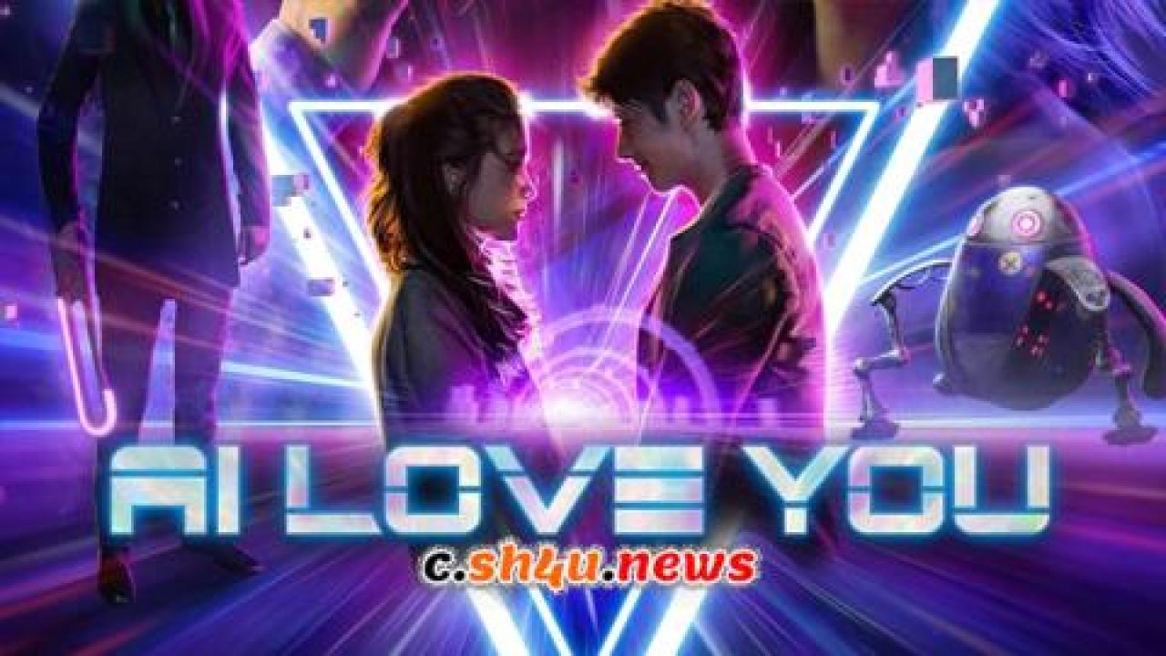 فيلم AI Love You 2022 مترجم - HD