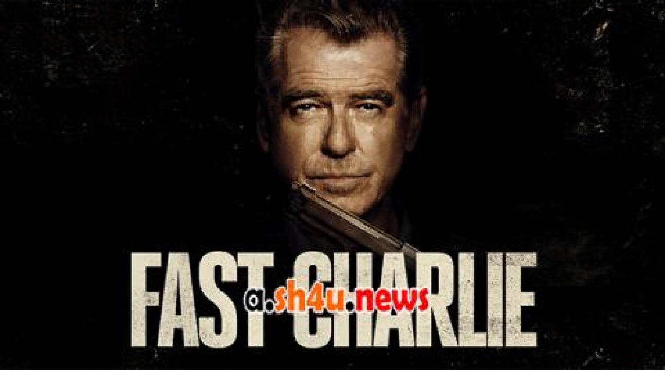 فيلم Fast Charlie 2023 مترجم - HD