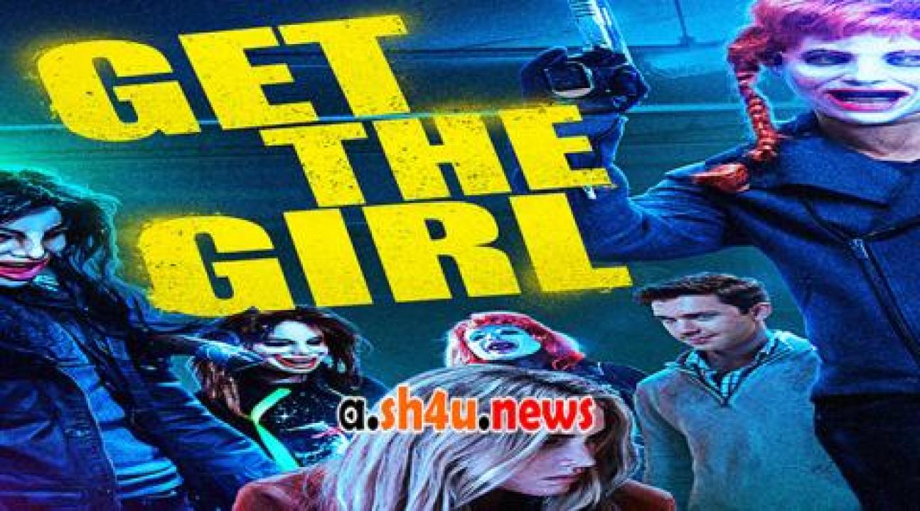 فيلم Get the Girl 2023 مترجم - HD