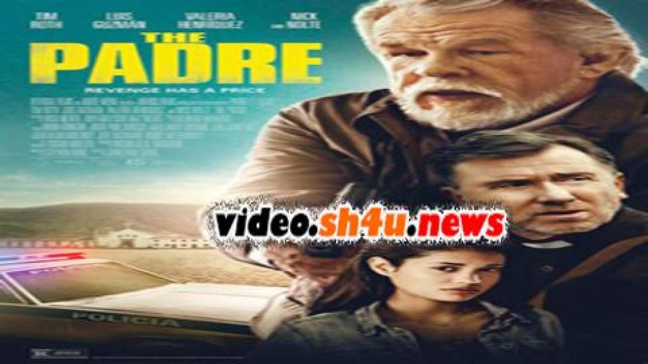 فيلم The Padre 2018 مترجم - HD